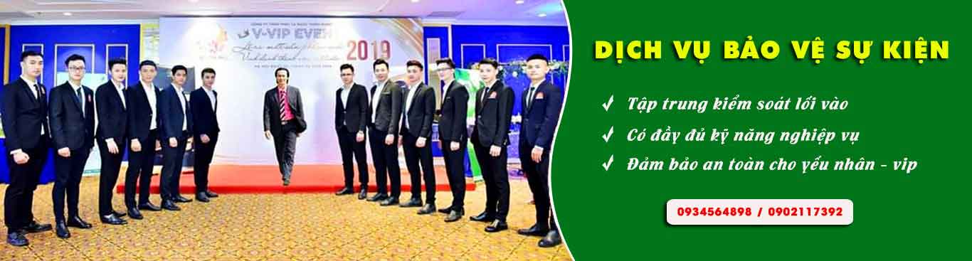 Bảo vệ sự kiện chuyên nghiệp nhất